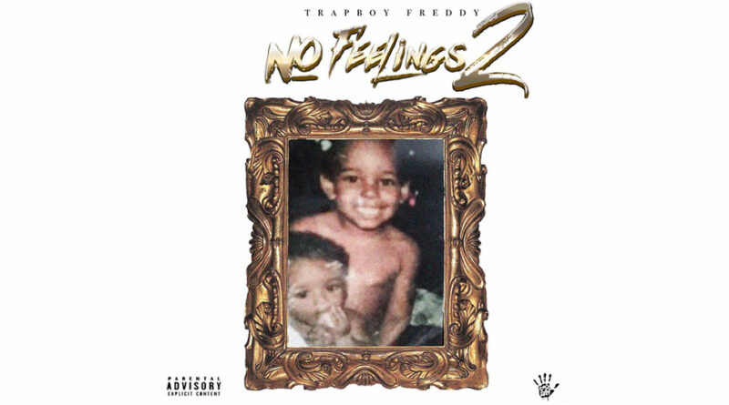 Trapboy Freddy - No Feelings 2