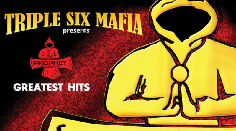 Triple Six Mafia - Prophet's Greatest Hits