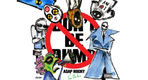 A$AP Rocky – DON’T BE DUMB