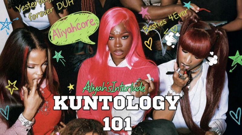 Aliyah's Interlude - KUNTOLOGY 101