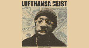 BLUEHILLBILL & Vinyl Villain - Lufthansa Heist