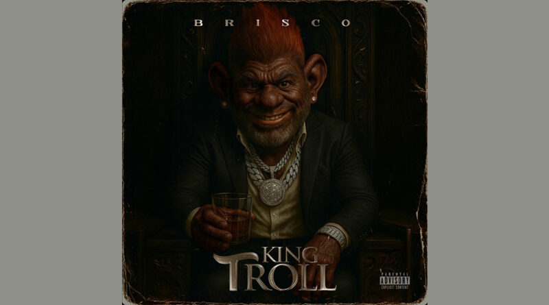 Brisco - KING TROLL