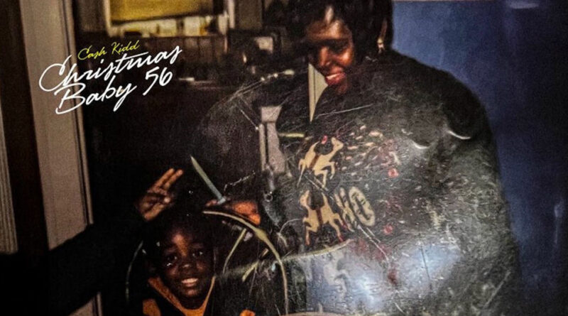 Cash Kidd - Christmas Baby 56