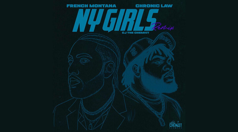 Chronic Law, French Montana & cjthechemist - NY Girls (Remix)
