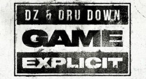DZ & Dru Down - Game Explicit