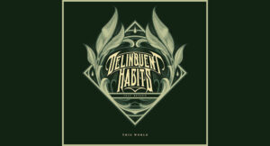 Delinquent Habits - This World
