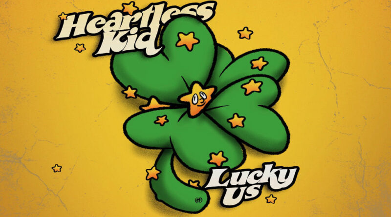 Heartless Kid - Lucky Us