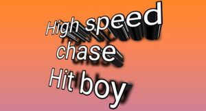 Hit-Boy - High Speed Chase