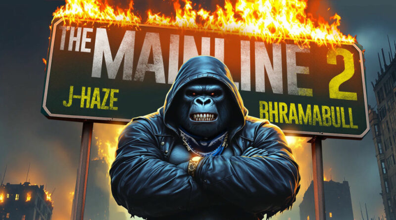 J-Haze et BhramaBull - The Mainline 2