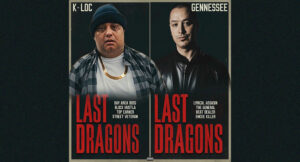 K-Loc & Gennessee - Last Dragons