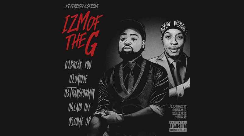 KT Foreign & GFeeni - IZM OF THE G