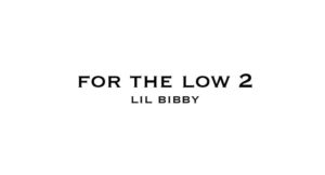 Lil Bibby - For the Low 2