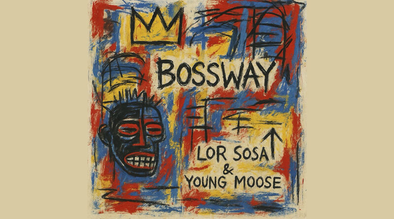 Lor Sosa - Bossway