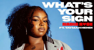 Nadia Rose - What's Your Sign!