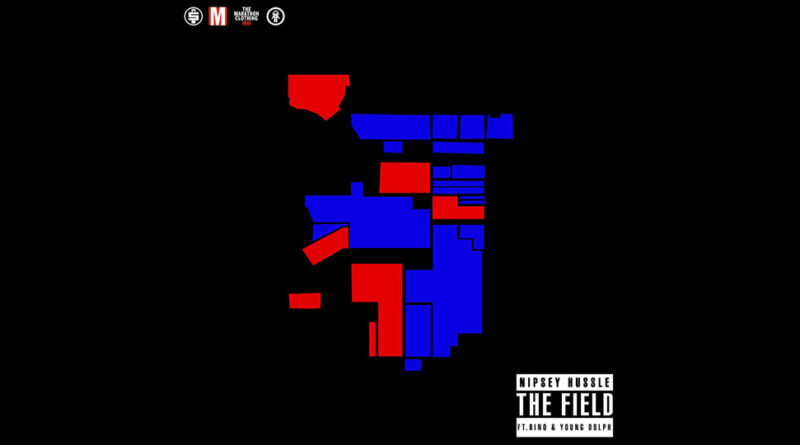 Nipsey Hussle - The Field