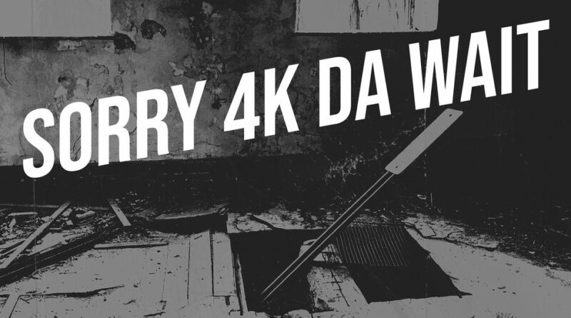 Poppa Got Bandz - Sorry 4k da Wait