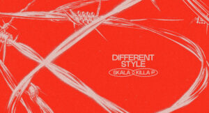 Skala & Killa P - Different Style