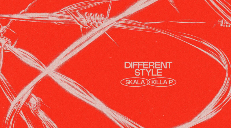 Skala & Killa P - Different Style