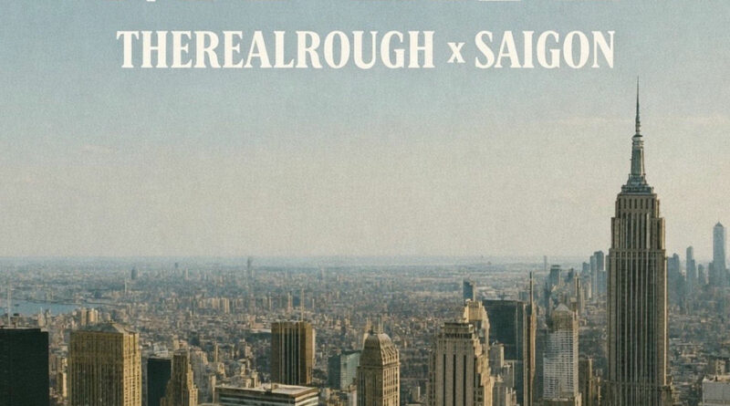 TheRealRough & Saigon - My Life