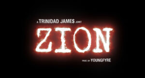 Trinidad James - Zion