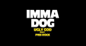Ugly God - Imma Dog