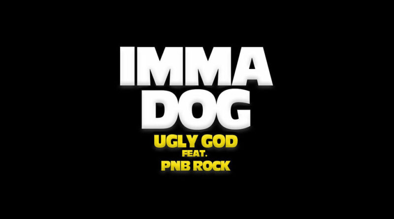 Ugly God - Imma Dog