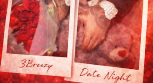 3Breezy - Date Night