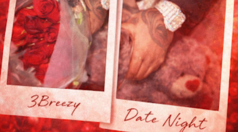 3Breezy - Date Night