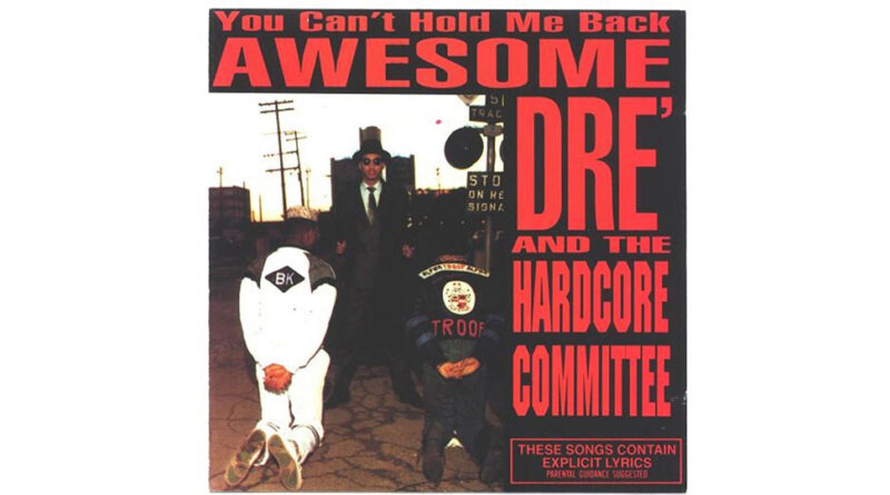 Awesome Dre - You Can’t Hold Me Back