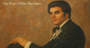 Big Dese & Mike Martinez - Tommy DeSimone