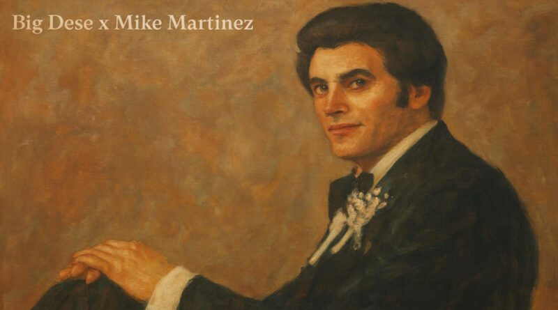 Big Dese & Mike Martinez - Tommy DeSimone