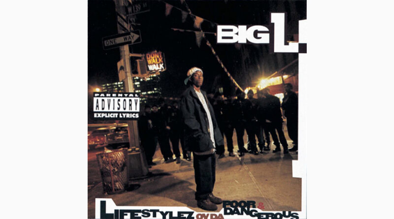 Big L - Lifestylez Ov Da Poor & Dangerous
