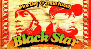Black Star - Mos Def & Talib Kweli Are Black Star