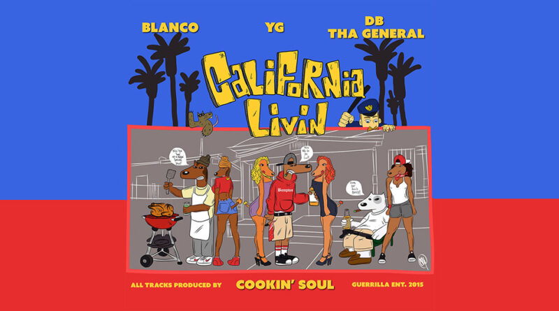 Blanco & DB Tha General - California Livin