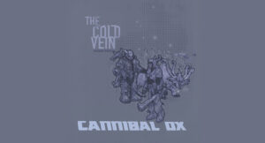 Cannibal Ox - The Cold Vein (Deluxe Edition)