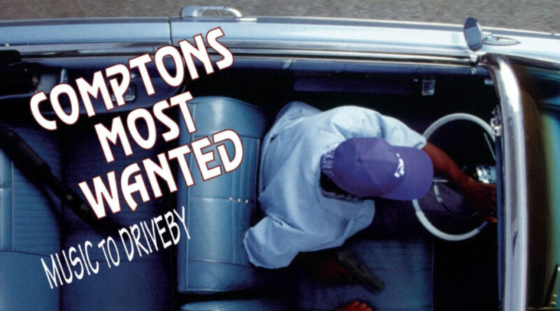 Compton's Most Wanted - Music To Driveby