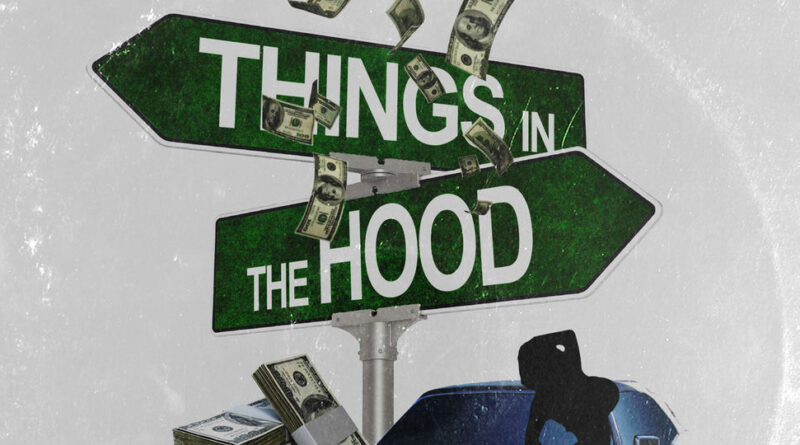 DFC - Things In Tha Hood