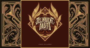 Delinquent Habits - Canta No Llores