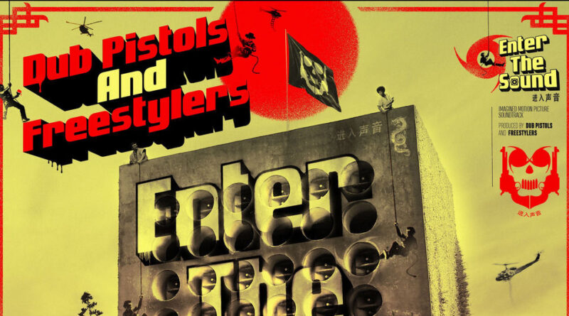 Dub Pistols & Freestylers - Enter The Sound