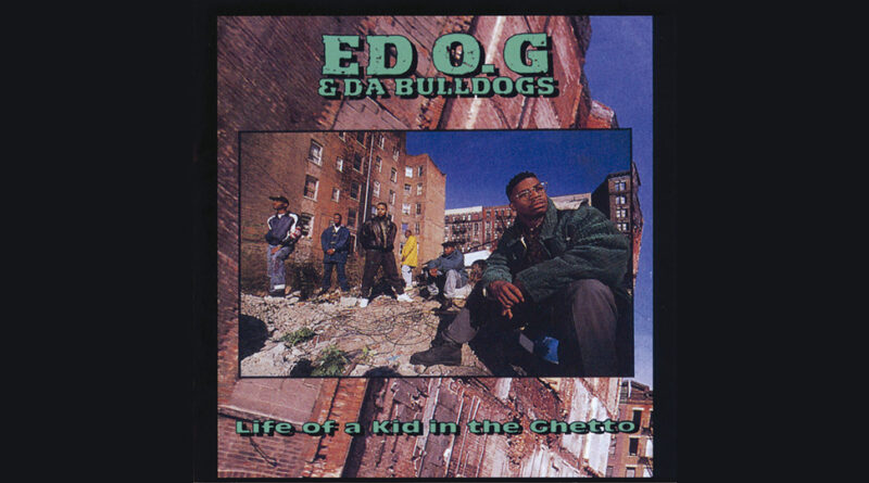Ed OG - Life Of a Kid In The Ghetto