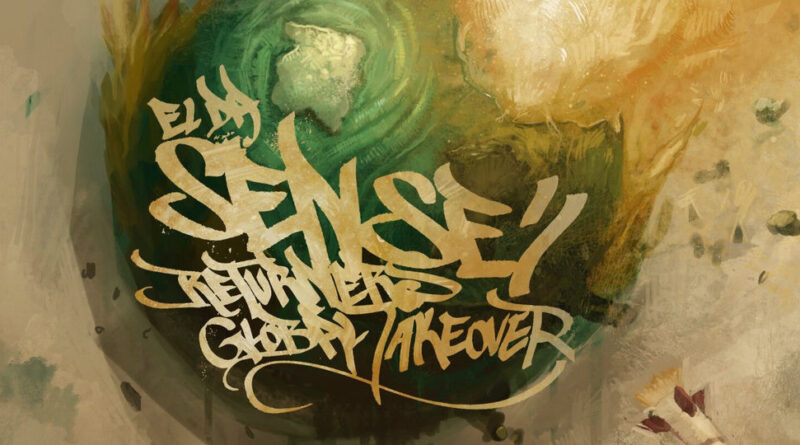El Da Sensei & The Returners - Global Takeover