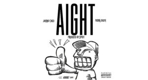 Johnny Cinco - Aight