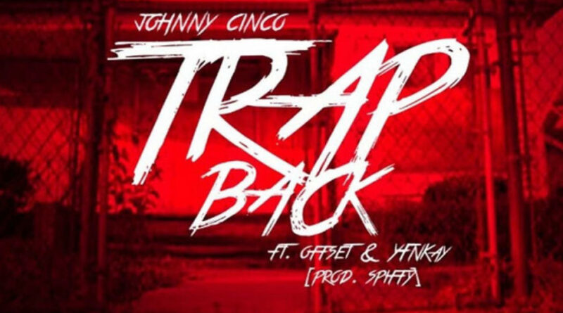 Johnny Cinco - Trap Back