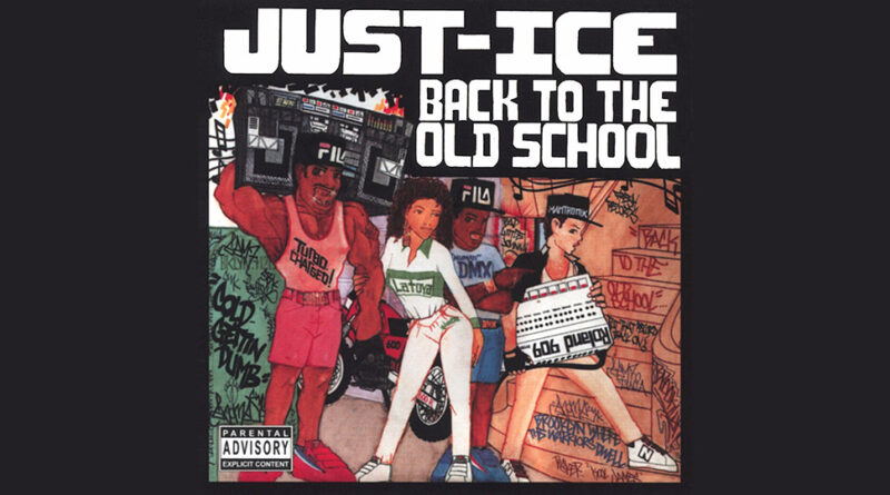 Just Ice - Back To The Old School