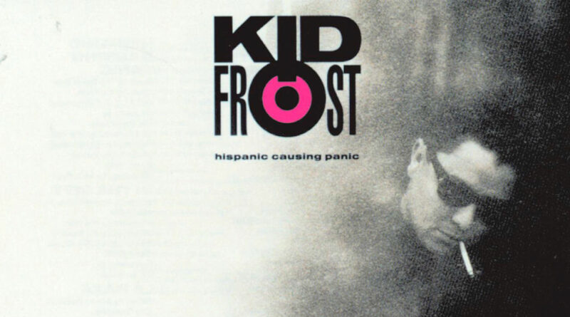 Kid Frost - Hispanic Causing Panic