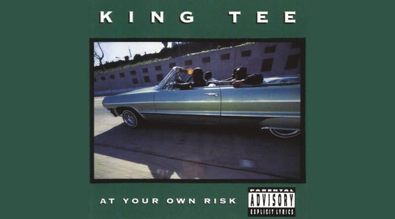 King Tee - At Your Own Risk