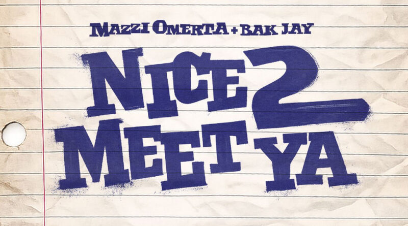 MazziOmerta - Nice 2 Meet Ya