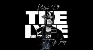 Metro P - The Lyfe