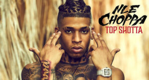 NLE Choppa - Top Shotta