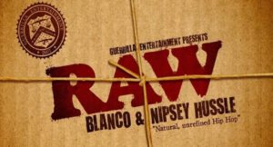 Blanco & Nipsey Hussle - Raw